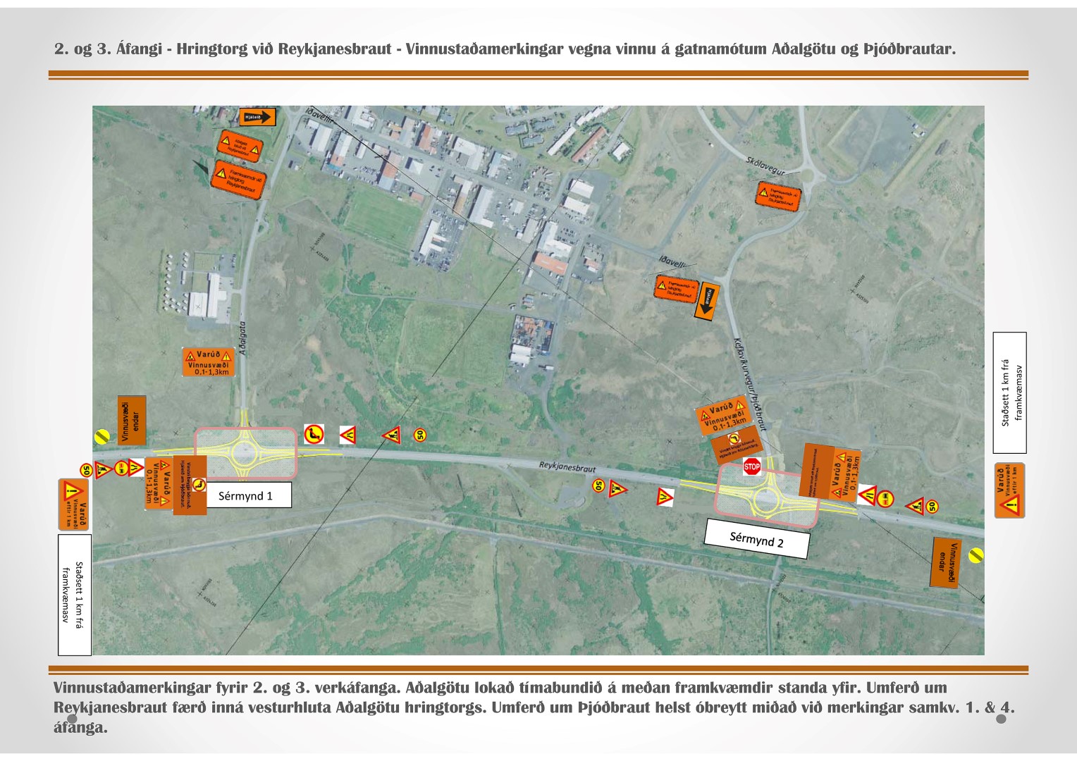 Vinnustaðamerkingar vegna vinnu á gatnamótum Aðalgötu og Þjóðbrautar